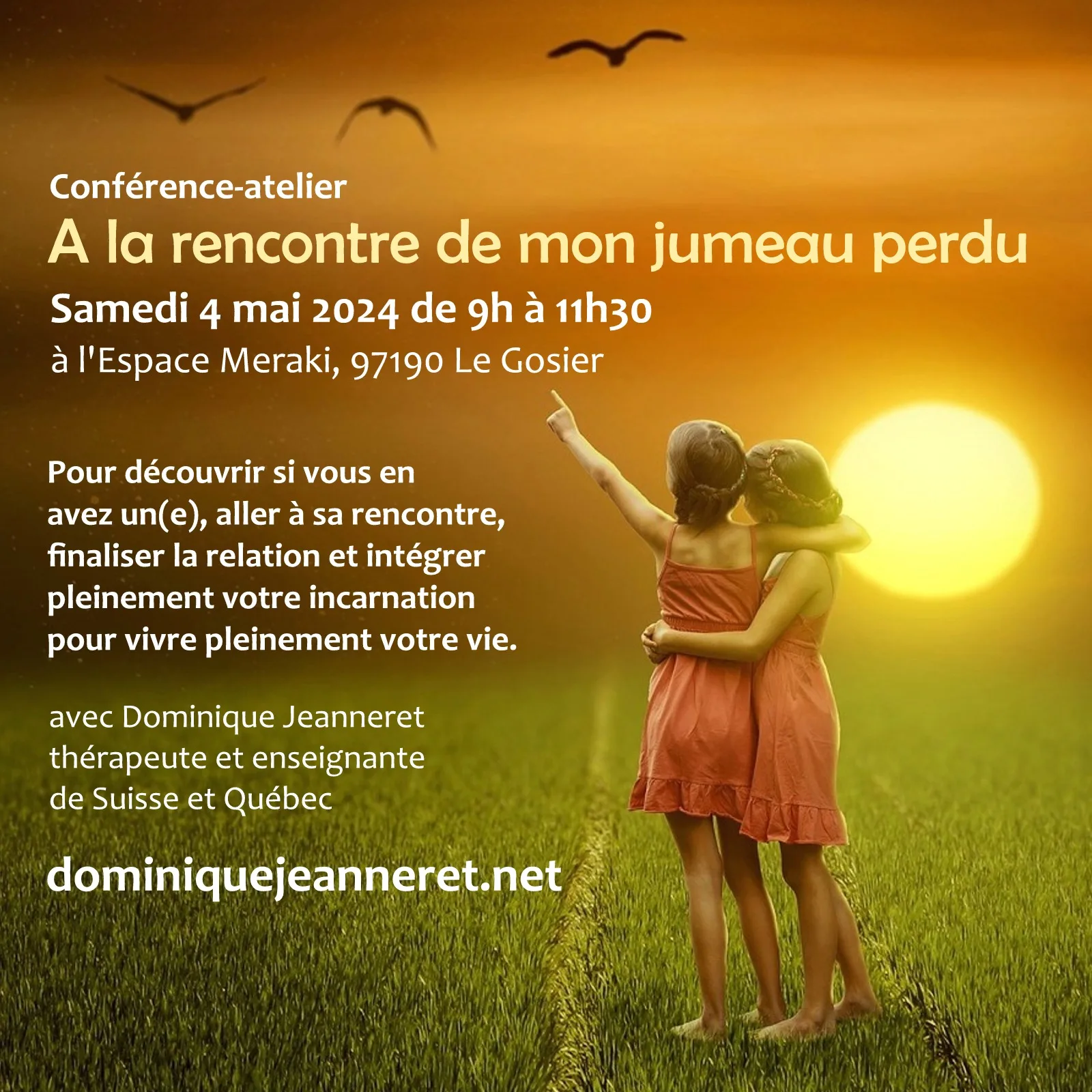 Samedi 4 mai 2024 en Guadeloupe – Atelier : A la rencontre de mon jumeau perdu, avec Dominique Jeanneret du Québec